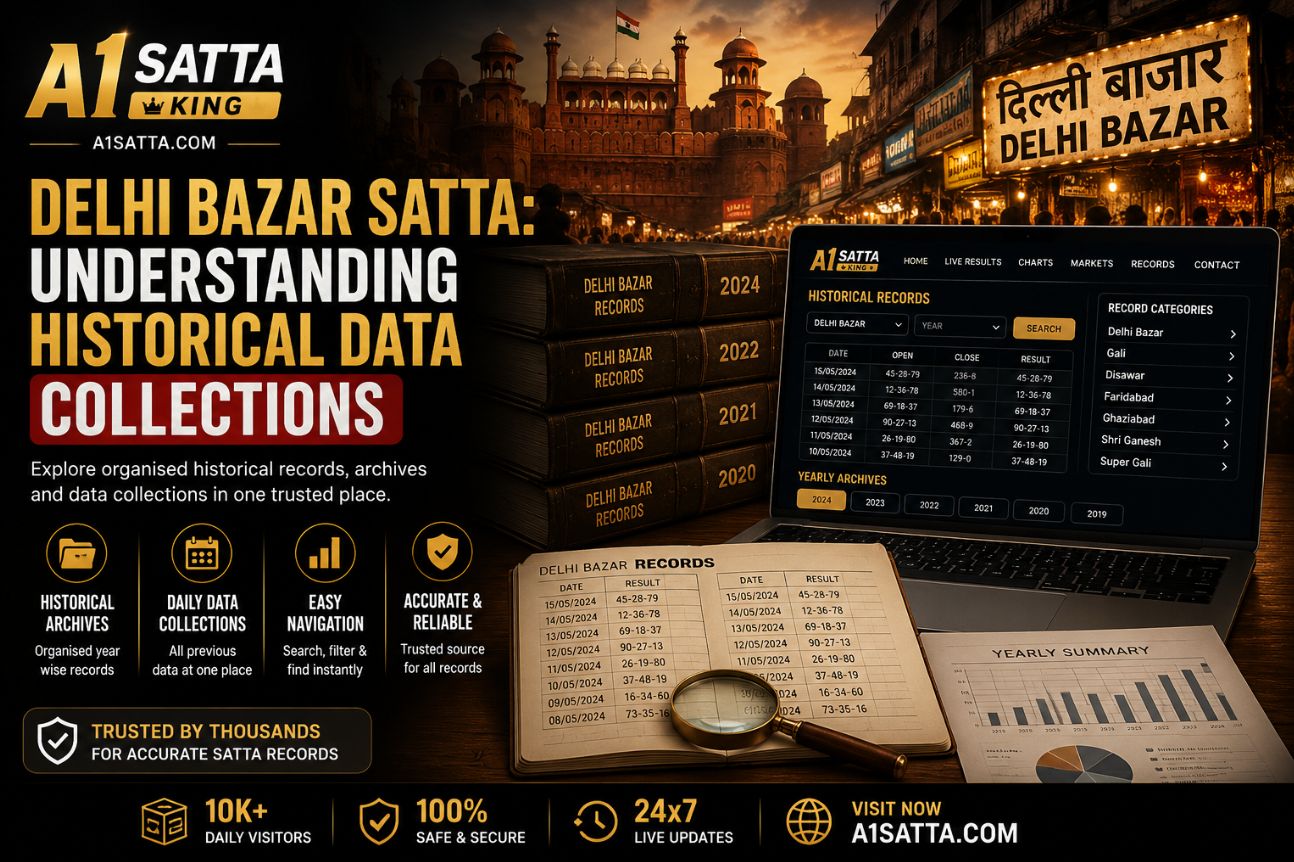 Delhi Bazar Satta: Understanding Historical Data Collections