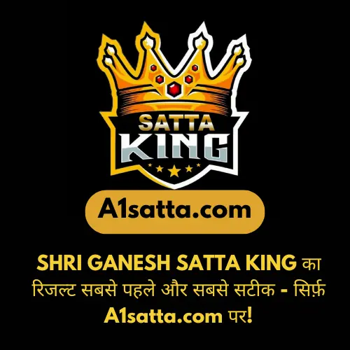 A1 SATTA KING | A1 SATTA CHART | SHRI GANESH SATTA & DELHI BAZAR SATTA ...